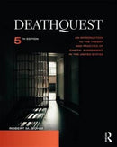 DeathQuest : An Introduction to the Theory and Practice of Capital Punishment in the United States-9781138940888