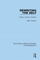Rewriting the Self : History, Memory, Narrative-9781138942035