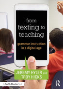From Texting to Teaching : Grammar Instruction in a Digital Age-9781138949287