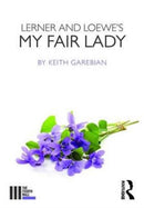 Lerner and Loewe''s My Fair Lady