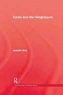 Korea and Her Neighbours-9781138974081
