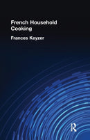 French Household Cookery-9781138974654