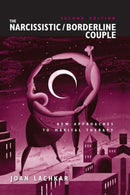 The Narcissistic / Borderline Couple : New Approaches to Marital Therapy-9781138976702