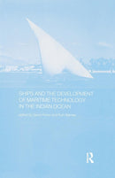 Ships and the Development of Maritime Technology on the Indian Ocean-9781138981843