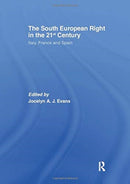 The South European Right in the 21st Century : Italy, France and Spain-9781138982604