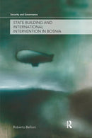 State Building and International Intervention in Bosnia-9781138982888
