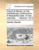 Count di Novini; or the confederate Carthusians. A Neapolitan tale. In two volumes. ...  Volume 1 of 2