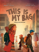 This Is My Bag : A Story of the Unhoused-9781223187181