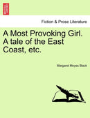 Etc.  a Most Provoking Girl. a Tale of the East Coast-9781241199616
