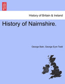 History of Nairnshire. Second Edition-9781241332815