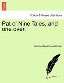 Pat O' Nine Tales, and One Over.-9781241380953