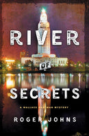 River of Secrets : A Wallace Hartman Mystery-9781250110121