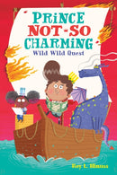 Prince Not-So Charming : Wild Wild Quest-9781250142481