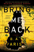 Bring Me Back : A Novel-9781250151346