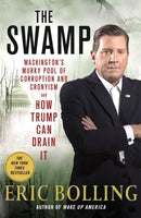 The Swamp : Washington's Murky Pool of Corruption and Cronyism and How Trump Can Drain It-9781250152756