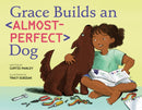 Grace Builds an Almost-Perfect Dog-9781250168238