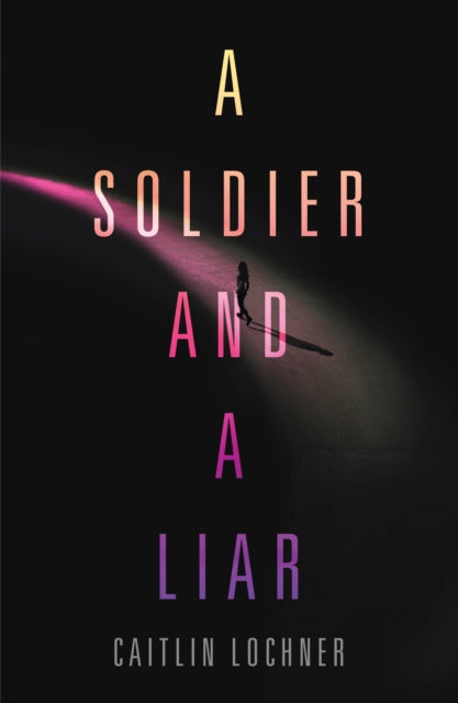 A Soldier and A Liar-9781250168252