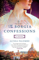 The Borgia Confessions : A Novel-9781250191205