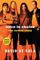 Alice in Chains : The Untold Story-9781250199386