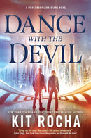 Dance with the Devil : A Mercenary Librarians Novel-9781250209405