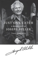Just One Catch : A Biography of Joseph Heller-9781250209559