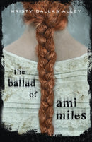 The Ballad of Ami Miles-9781250222138