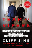Team of Vipers : My 500 Extraordinary Days in the Trump White House-9781250223890