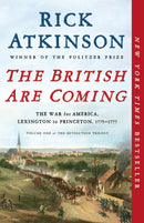 The British Are Coming : The War for America, Lexington to Princeton 1775-1777-9781250231321