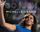 Go High : The Unstoppable Presence and Poise of Michelle Obama-9781250237392