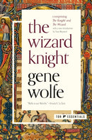 The Wizard Knight : (Comprising The Knight and The Wizard)-9781250237446