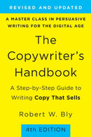 The Copywriter's Handbook (4th Edition) : A Step-By-Step Guide to Writing Copy that Sells-9781250238016