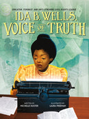 Ida B. Wells, Voice of Truth : Educator, Feminist, and Anti-Lynching Civil Rights Leader-9781250239464