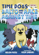 Time Dogs: Balto and the Race Against Time-9781250250223