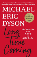 Long Time Coming : Reckoning with Race in America-9781250276759