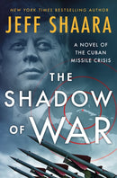 The Shadow of War : A Novel of the Cuban Missile Crisis-9781250279965