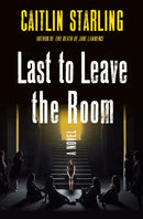 Last to Leave the Room-9781250282613