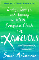 The Exvangelicals : Loving, Living, and Leaving the White Evangelical Church-9781250284471