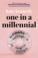 One in a Millennial : On Friendship, Feelings, Fangirls, and Fitting In-9781250285126