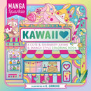 Manga Sparkle: Kawaii : A Cute & Shimmery Anime & Manga Style Coloring Book-9781250287960