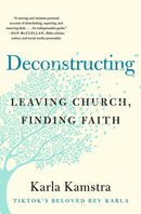 Deconstructing : Leaving Church, Finding Faith-9781250292759