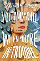 You Only Call When You're in Trouble-9781250296795