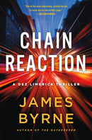 Chain Reaction : A Dez Limerick Thriller-9781250319784