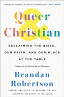 Queer & Christian : Reclaiming the Bible, Our Faith, and Our Place at the Table-9781250321343