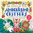 The Cutest of Cute Amigurumi Critters : A Coloring Book of Crocheted Baby Animals-9781250324108