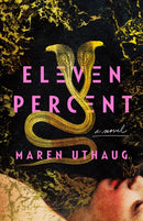 Eleven Percent : A Novel-9781250329646
