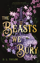 The Beasts We Bury-9781250331687