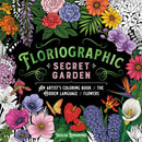 Floriographic: Secret Garden : An Artist's Coloring Book of the Hidden Language of Flowers-9781250334848