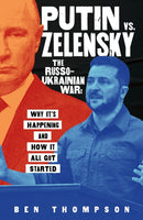 Putin vs. Zelensky: The Russo-Ukrainian War : Why It's Happening and How It All Got Started-9781250339560
