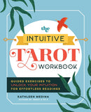 The Intuitive Tarot Workbook : Guided Exercises to Unlock Your Intuition for Effortless Readings-9781250339768