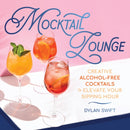 Mocktail Lounge : Creative Alcohol-Free Cocktails to Elevate Your Sipping Hour-9781250340085